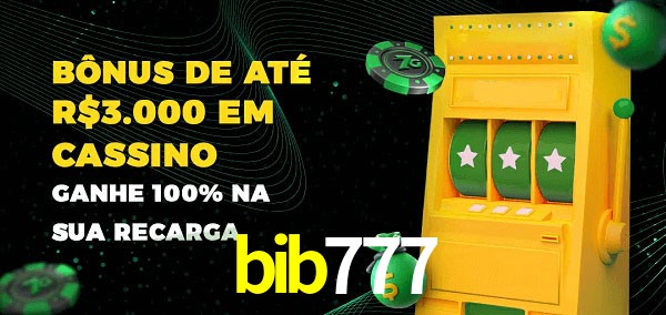 bib777 melhor bônus de depósito